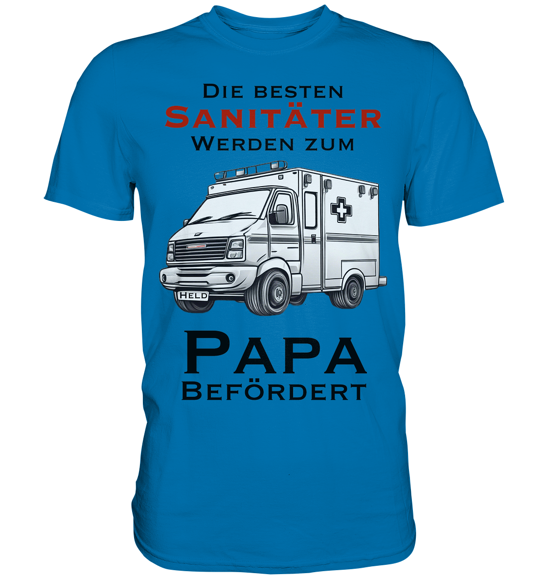 Die Besten Sanitäter werden zum Papa befördert. - Premium Shirt