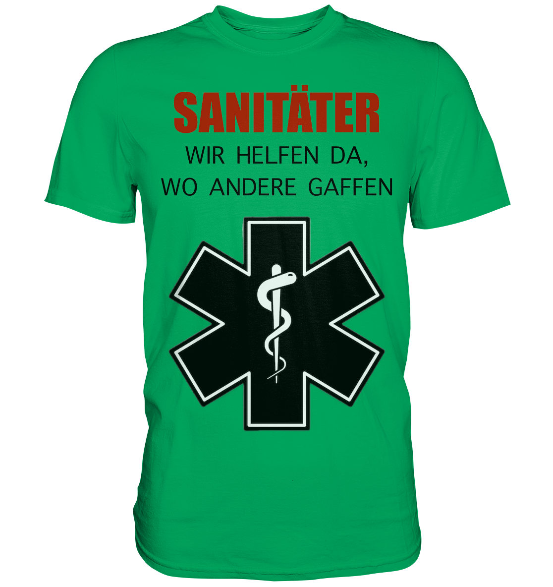 Sanitäter Wir helfen da, wo andere Gaffen - Premium Shirt