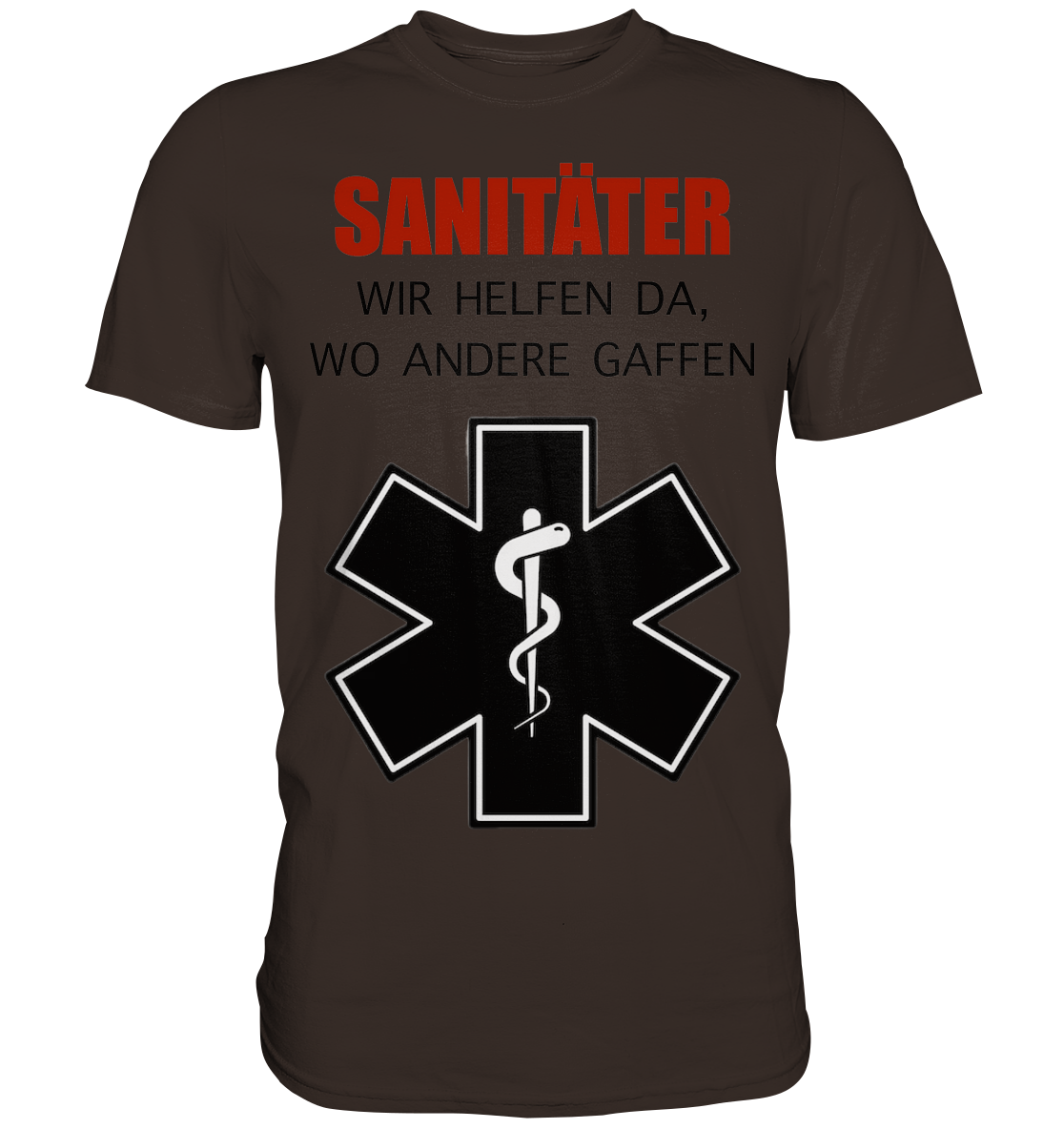 Sanitäter Wir helfen da, wo andere Gaffen - Premium Shirt