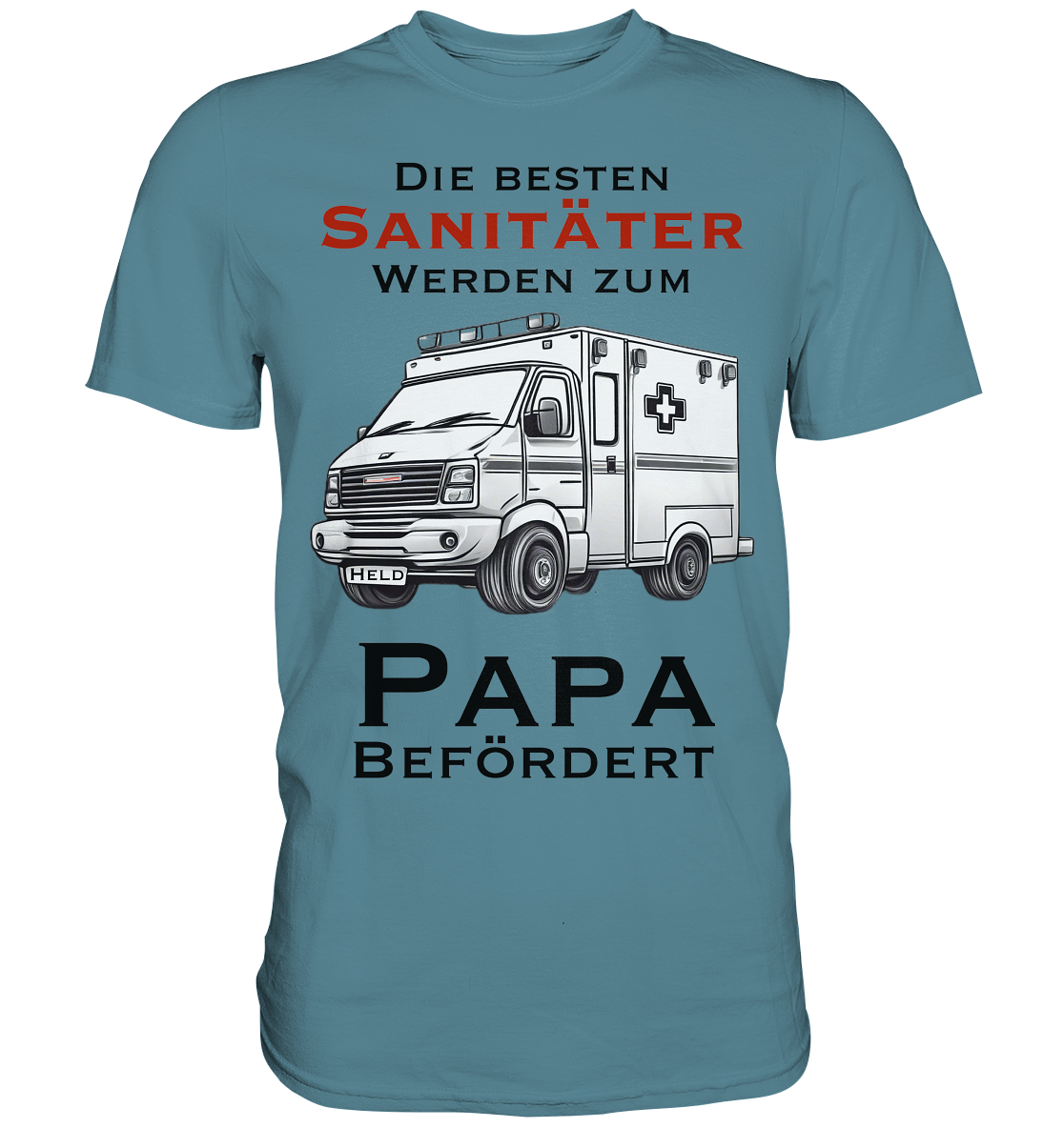 Die Besten Sanitäter werden zum Papa befördert. - Premium Shirt