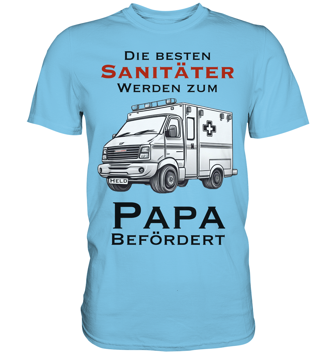 Die Besten Sanitäter werden zum Papa befördert. - Premium Shirt