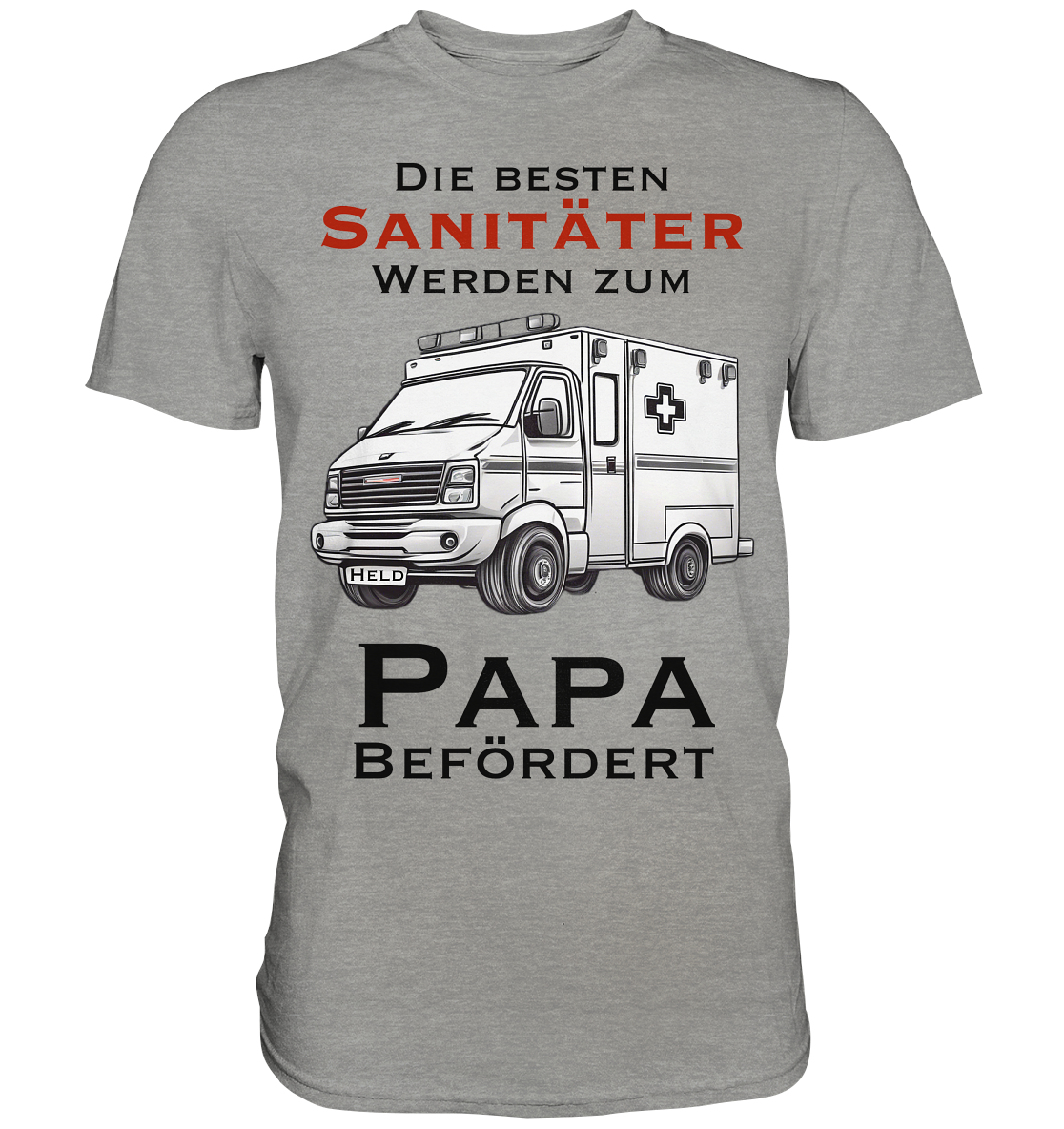 Die Besten Sanitäter werden zum Papa befördert. - Premium Shirt