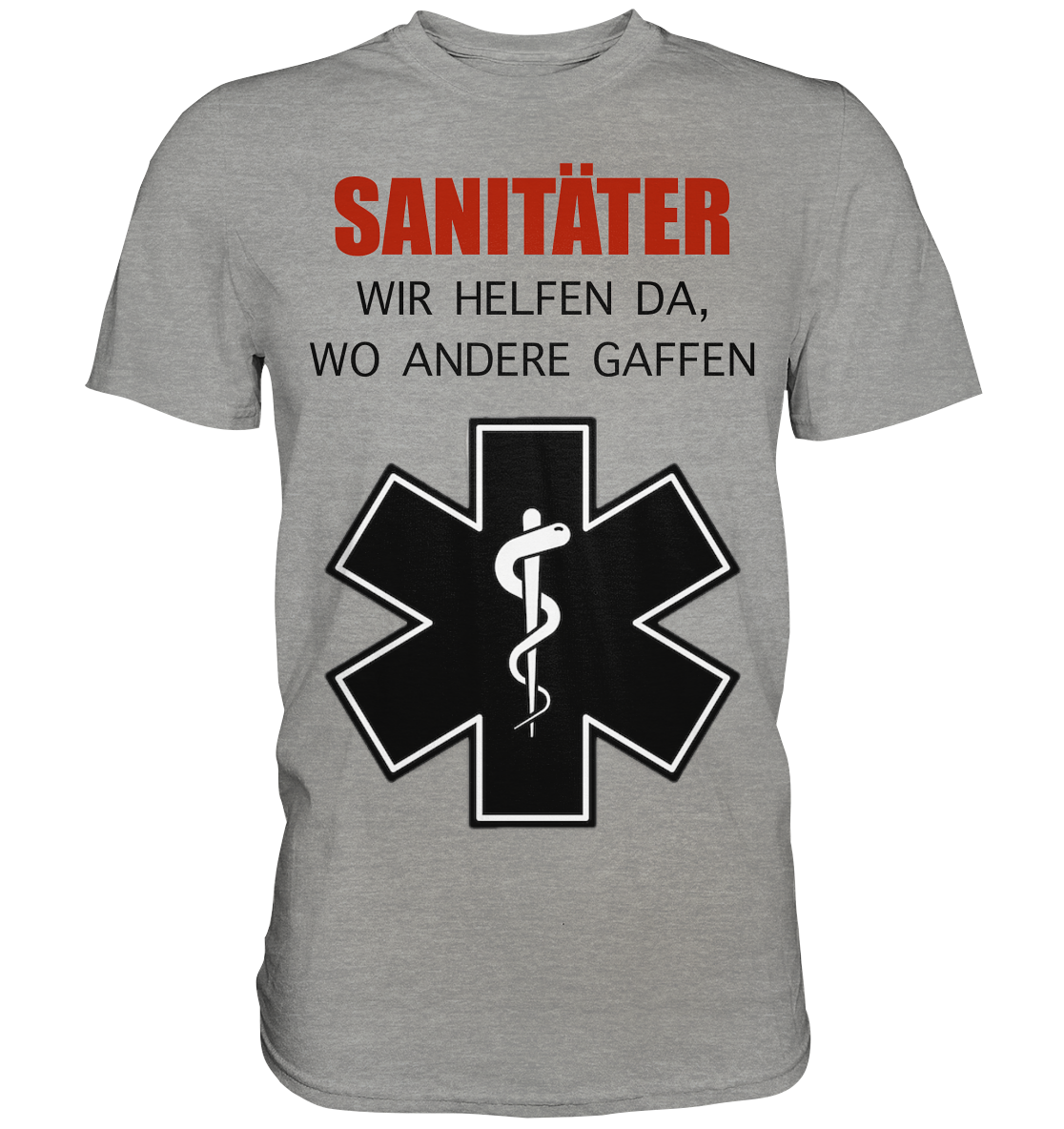 Sanitäter Wir helfen da, wo andere Gaffen - Premium Shirt