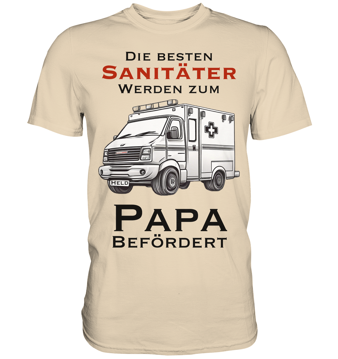 Die Besten Sanitäter werden zum Papa befördert. - Premium Shirt