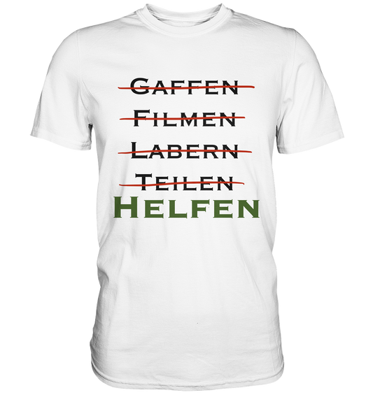 Gaffen, Filmen, Labern, Teilen => HELFEN - Premium Shirt