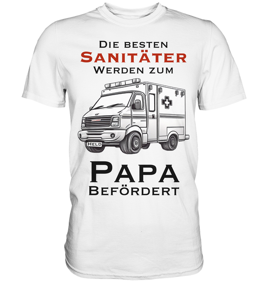 Die Besten Sanitäter werden zum Papa befördert. - Premium Shirt