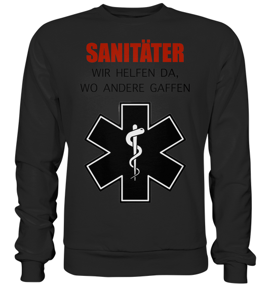 Sanitäter Wir helfen da, wo andere Gaffen - Premium Sweatshirt