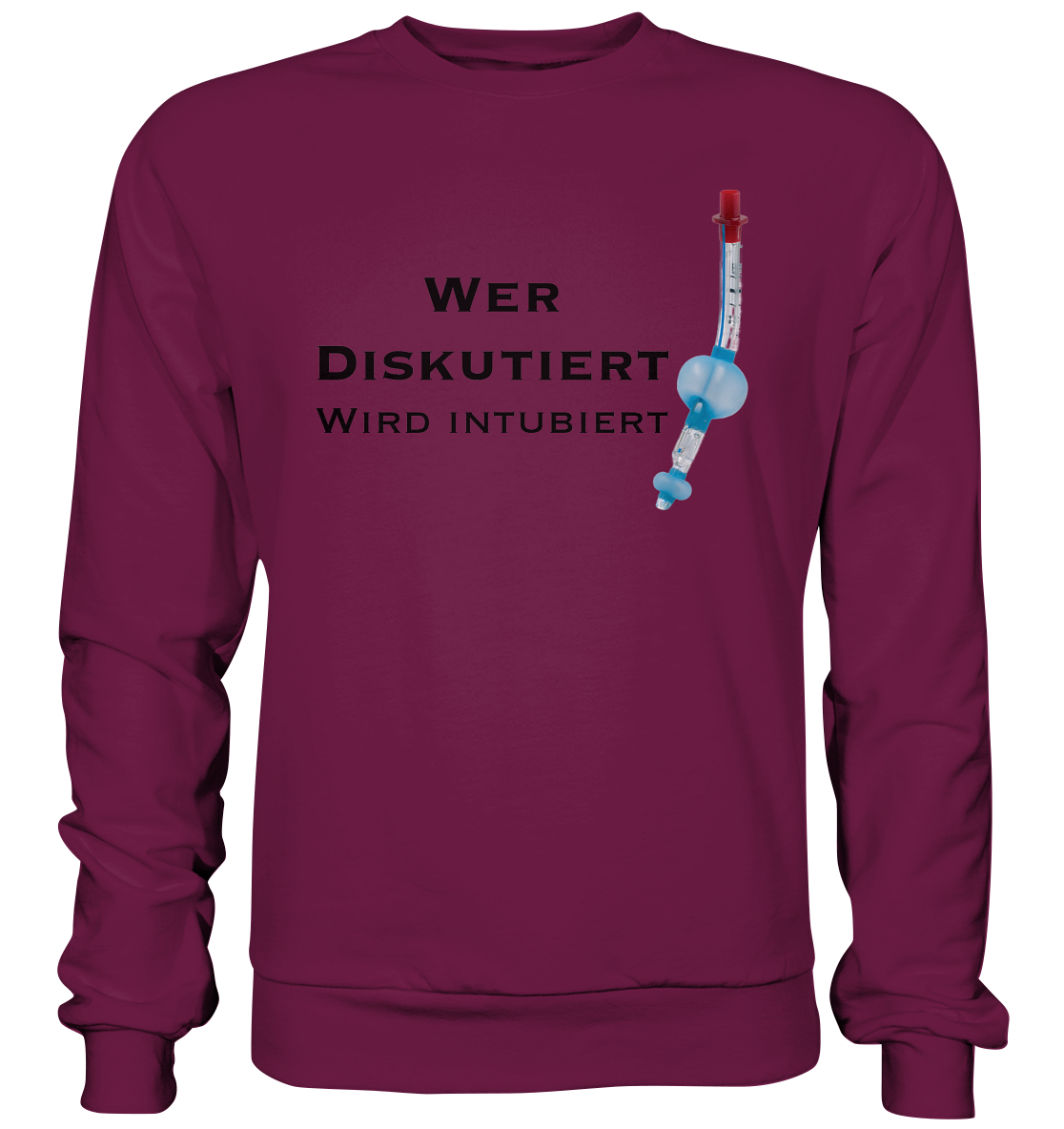 Wer diskutiert, wird intubiert. - Premium Sweatshirt