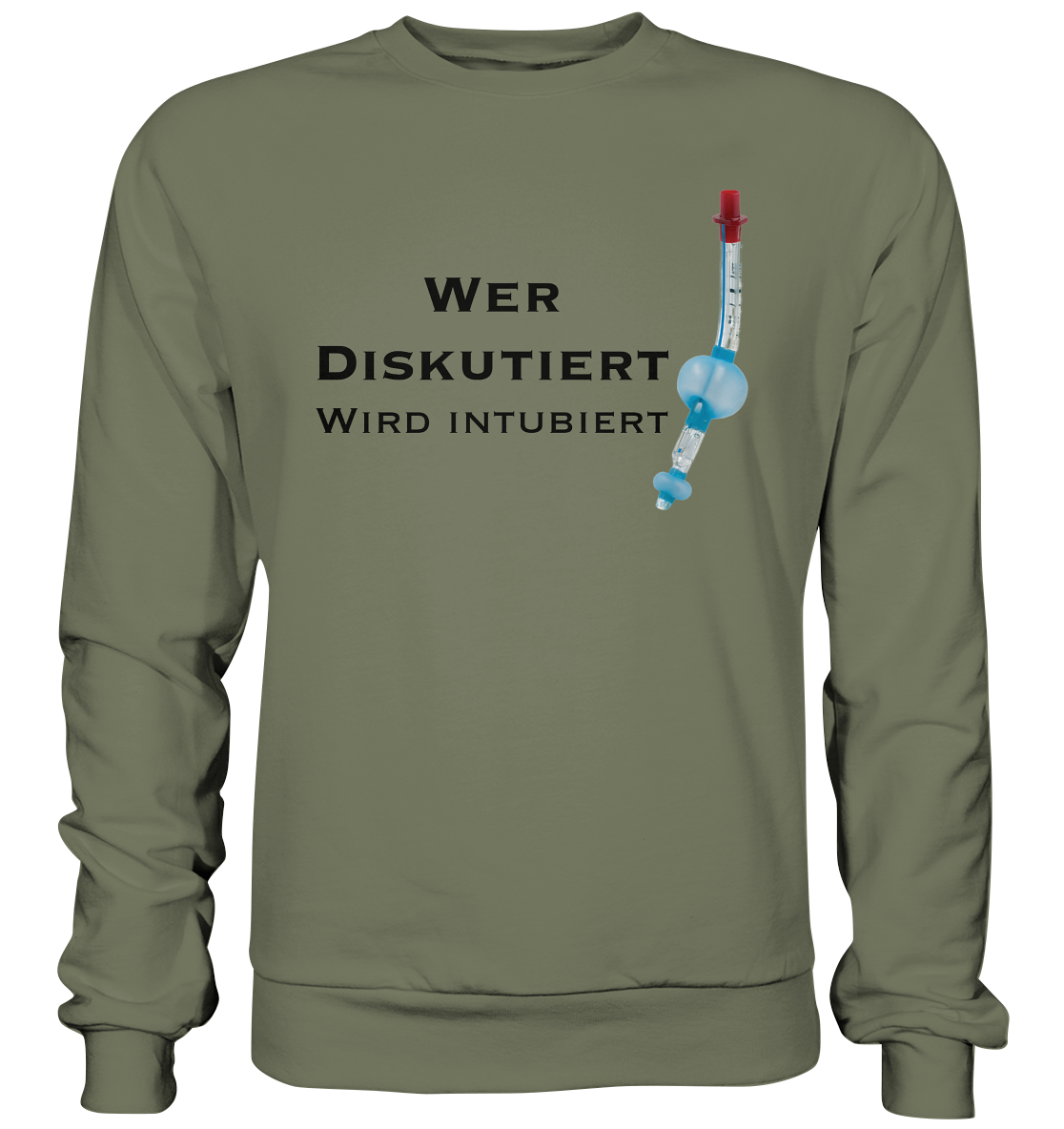 Wer diskutiert, wird intubiert. - Premium Sweatshirt