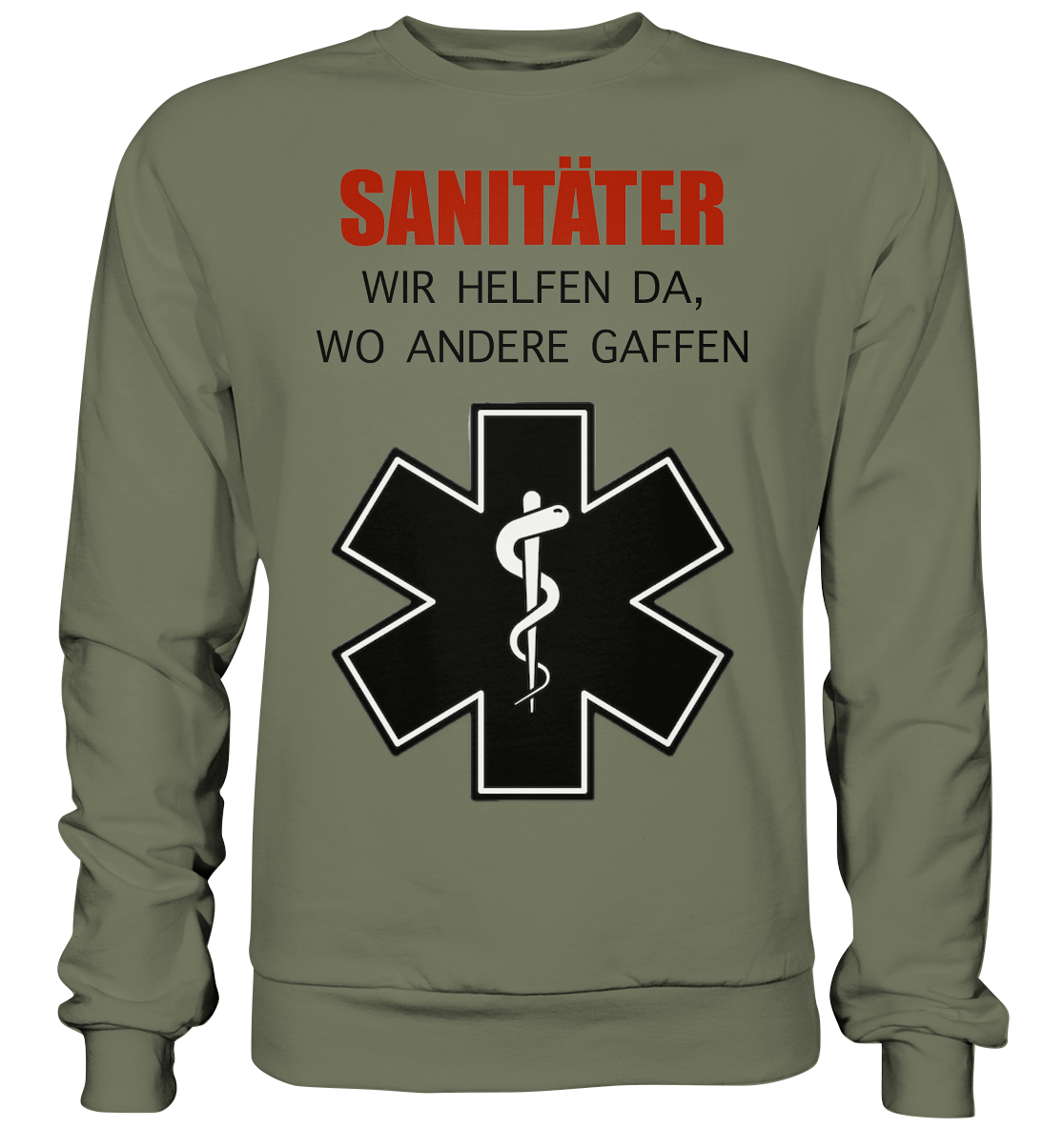 Sanitäter Wir helfen da, wo andere Gaffen - Premium Sweatshirt