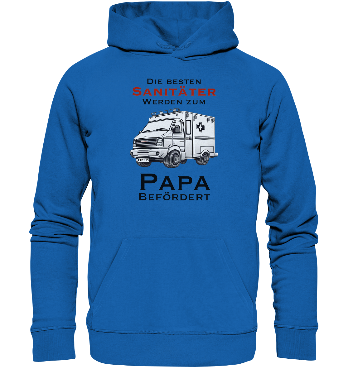 Die Besten Sanitäter werden zum Papa befördert. - Premium Unisex Hoodie