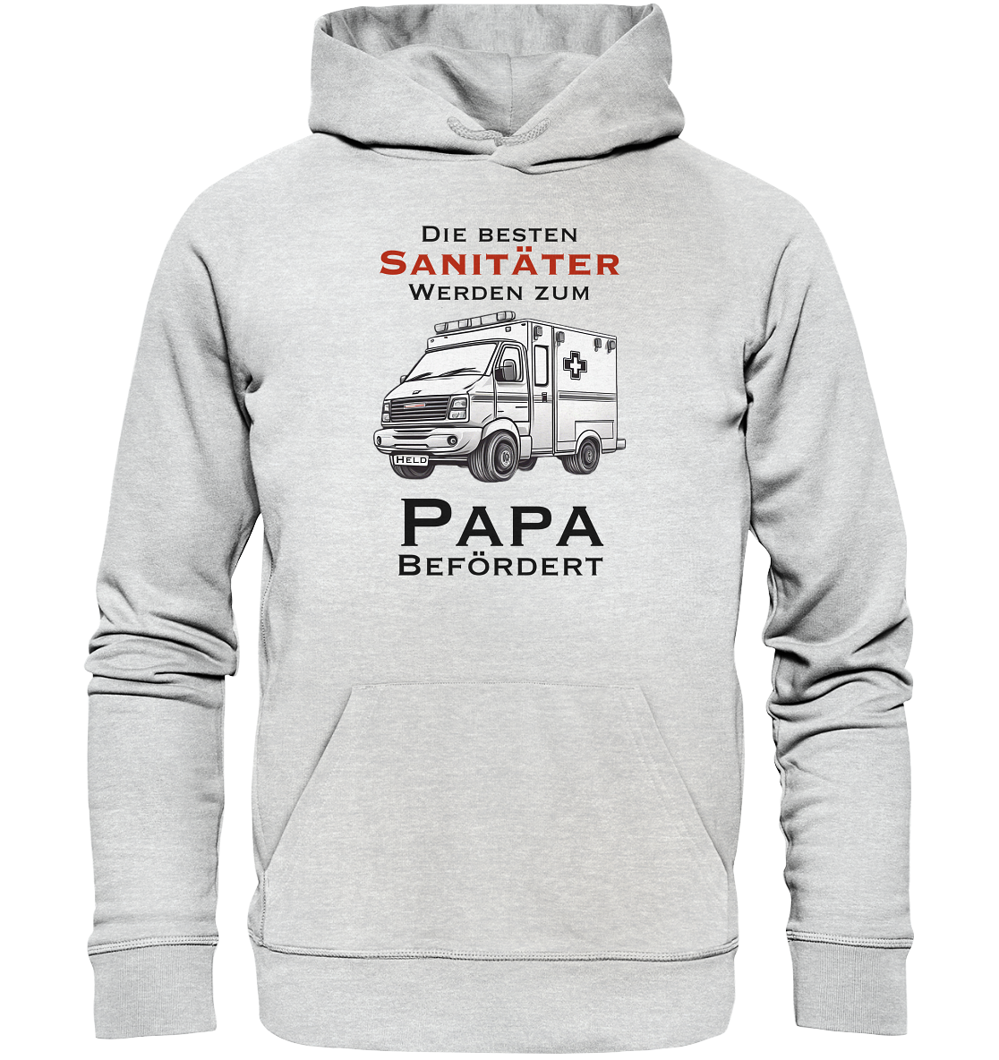 Die Besten Sanitäter werden zum Papa befördert. - Premium Unisex Hoodie