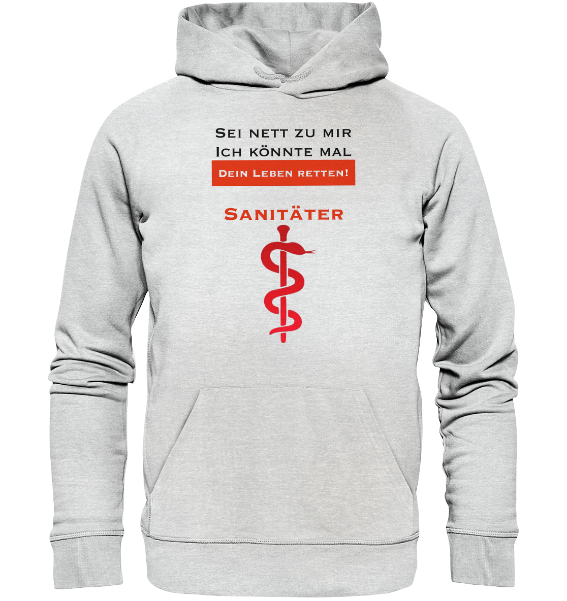 Sei nett zu mir - ich könnte mal dein Leben retten! - Premium Unisex Hoodie