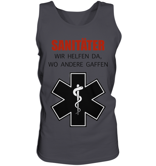 Sanitäter Wir helfen da, wo andere Gaffen - Tank-Top