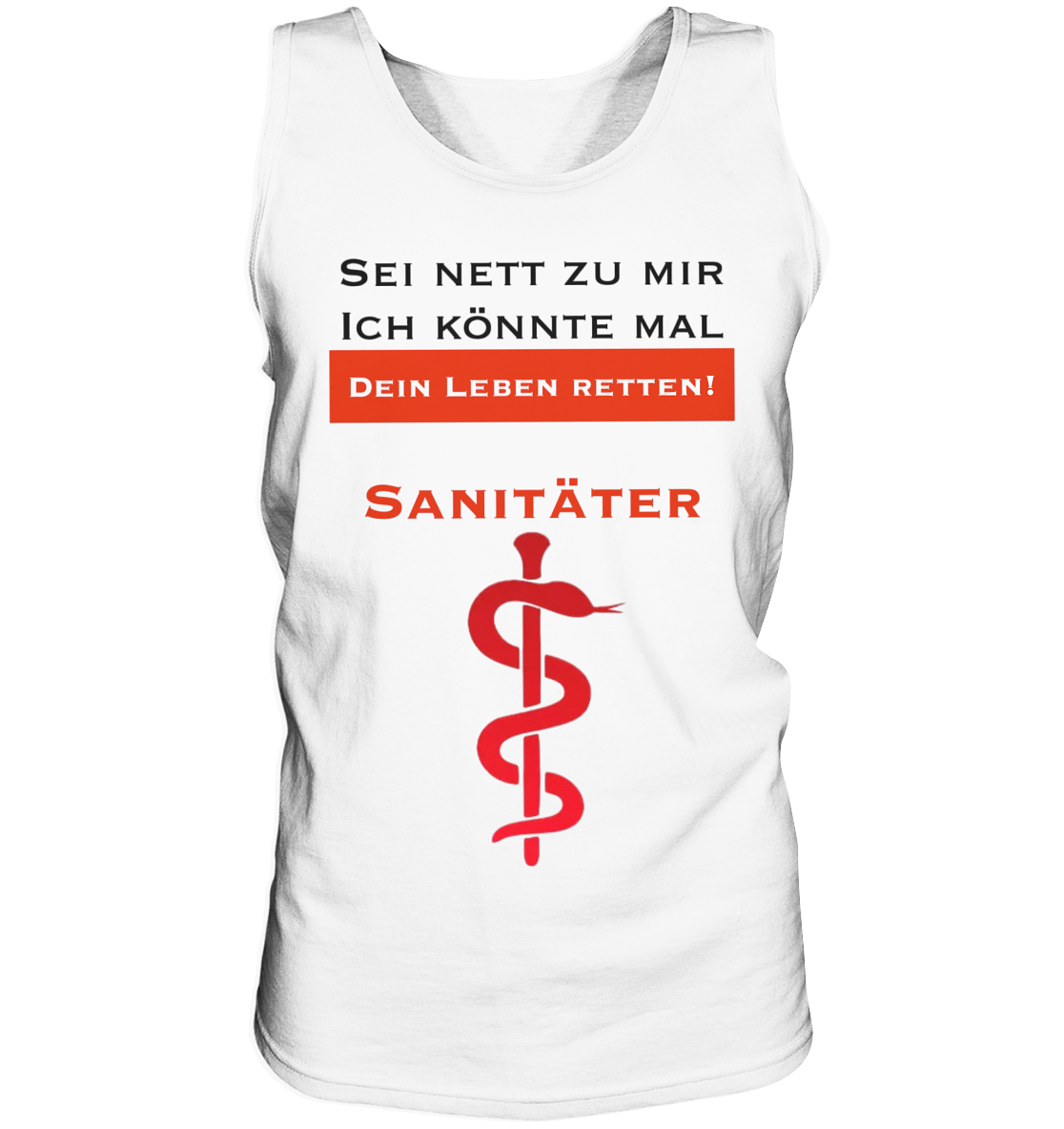 Sei nett zu mir - ich könnte mal dein Leben retten! - Tank-Top