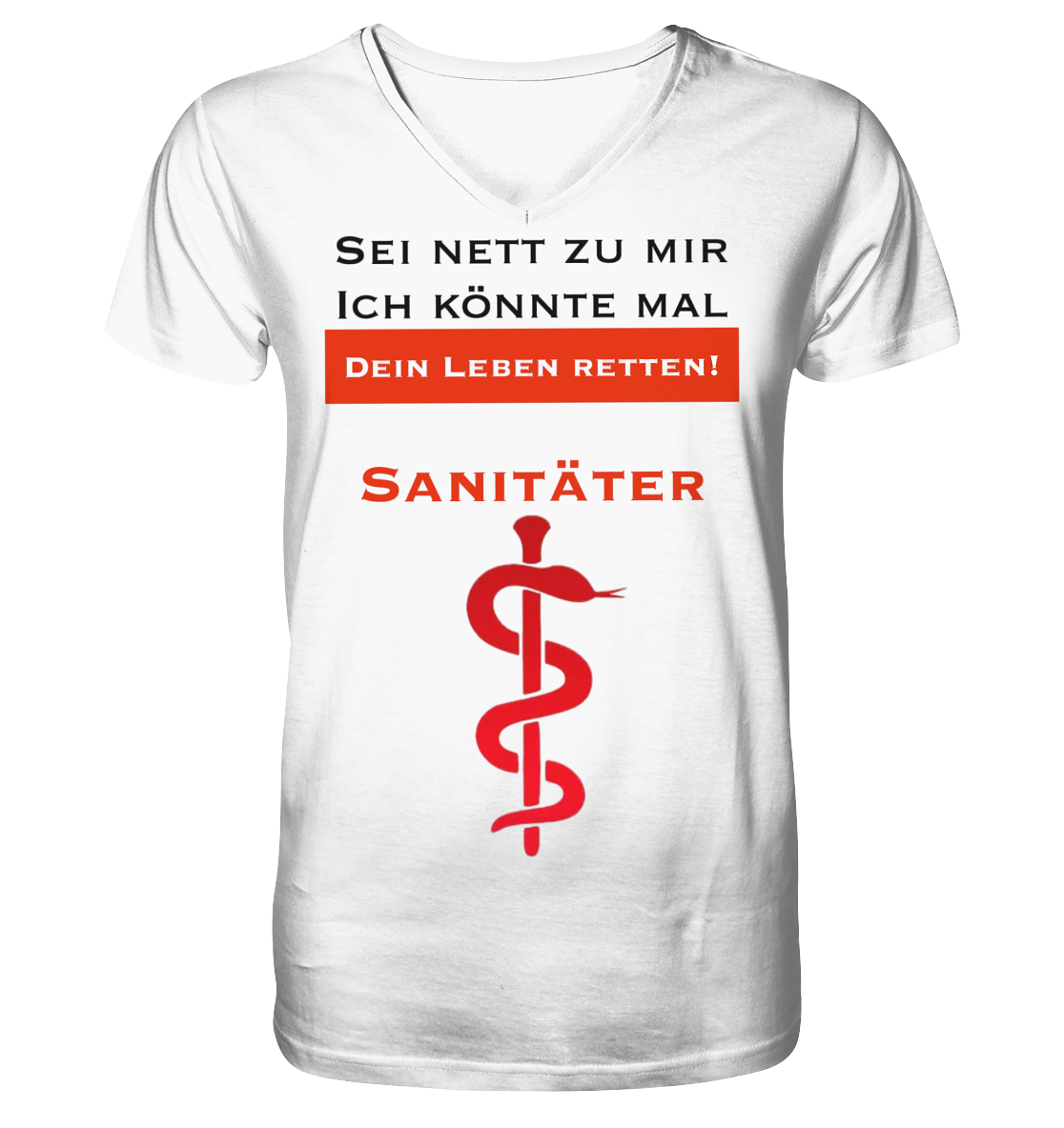 Sei nett zu mir - ich könnte mal dein Leben retten! - V-Neck Shirt